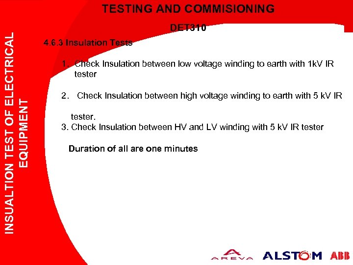 INSUALTION TEST OF ELECTRICAL EQUIPMENT TESTING AND COMMISIONING DET 310 4. 6. 3 Insulation