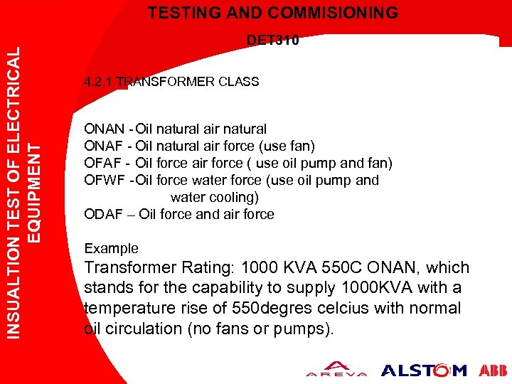 INSUALTION TEST OF ELECTRICAL EQUIPMENT TESTING AND COMMISIONING DET 310 4. 2. 1 TRANSFORMER