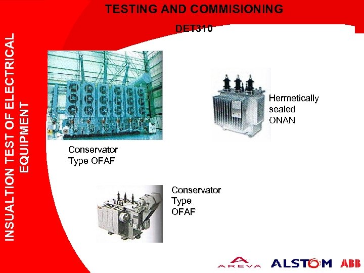 INSUALTION TEST OF ELECTRICAL EQUIPMENT TESTING AND COMMISIONING DET 310 Hermetically sealed ONAN Conservator