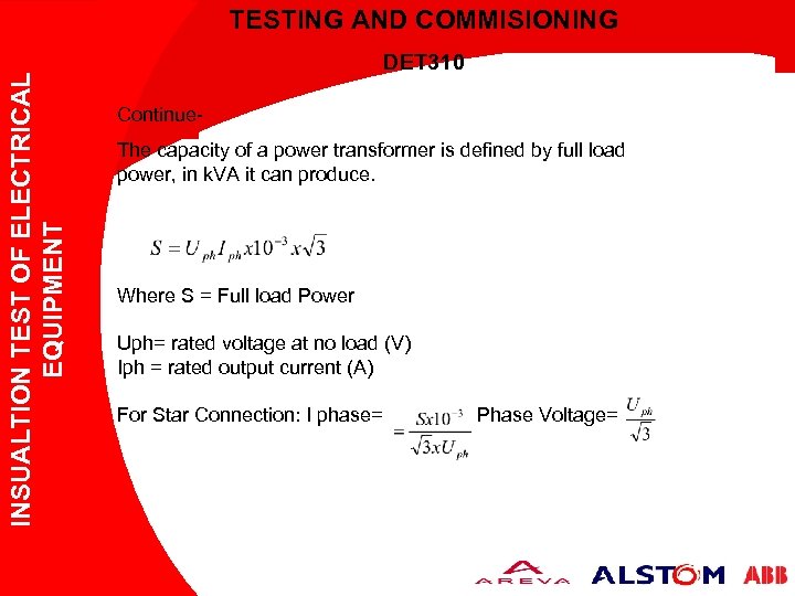 INSUALTION TEST OF ELECTRICAL EQUIPMENT TESTING AND COMMISIONING DET 310 Continue. The capacity of