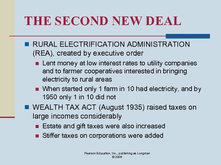 THE SECOND NEW DEAL n RURAL ELECTRIFICATION ADMINISTRATION (REA), created by executive order n