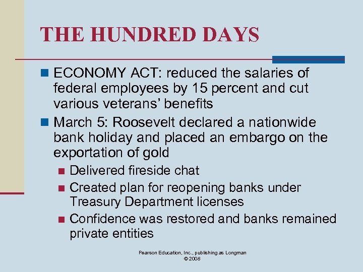 THE HUNDRED DAYS n ECONOMY ACT: reduced the salaries of federal employees by 15