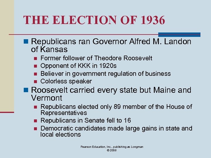 THE ELECTION OF 1936 n Republicans ran Governor Alfred M. Landon of Kansas n
