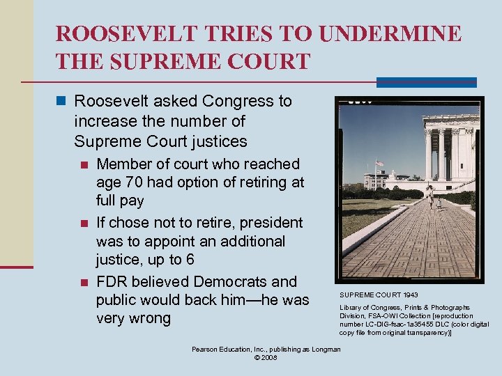 ROOSEVELT TRIES TO UNDERMINE THE SUPREME COURT n Roosevelt asked Congress to increase the