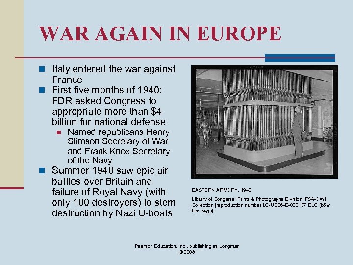 WAR AGAIN IN EUROPE n Italy entered the war against France n First five