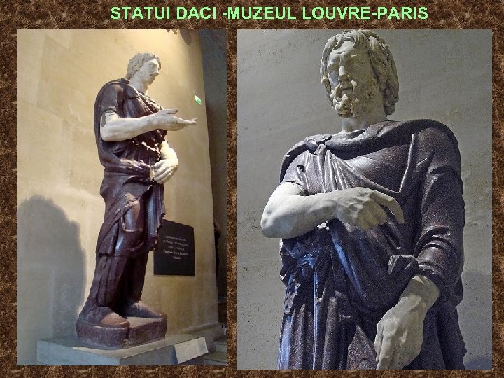 STATUI DACI -MUZEUL LOUVRE-PARIS 