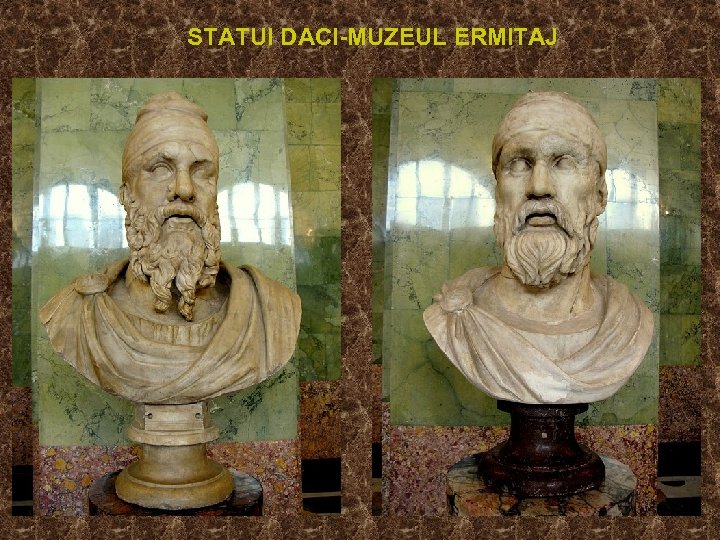 STATUI DACI-MUZEUL ERMITAJ 