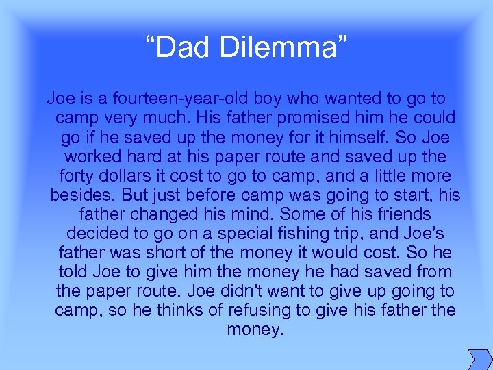 “Dad Dilemma” Joe is a fourteen-year-old boy who wanted to go to camp very