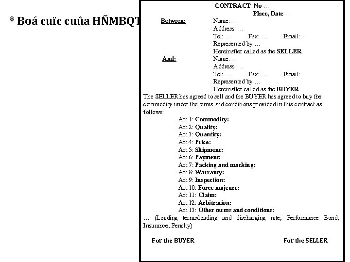 * Boá cuïc cuûa HÑMBQT CONTRACT No … Place, Date … Name: … Address: