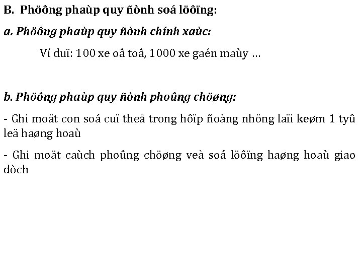B. Phöông phaùp quy ñònh soá löôïng: a. Phöông phaùp quy ñònh chính xaùc: