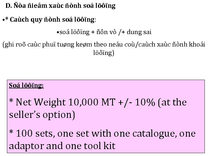 D. Ñòa ñieåm xaùc ñònh soá löôïng • * Caùch quy ñònh soá löôïng:
