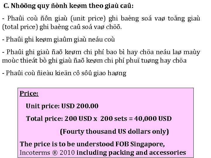  C. Nhöõng quy ñònh keøm theo giaù caû: - Phaûi coù ñôn giaù