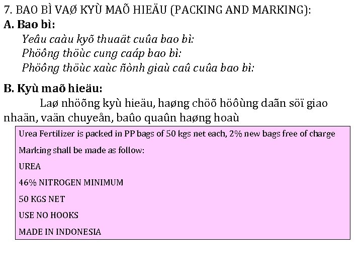 7. BAO BÌ VAØ KYÙ MAÕ HIEÄU (PACKING AND MARKING): A. Bao bì: Yeâu