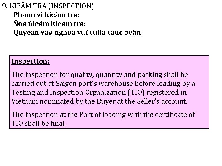 9. KIEÅM TRA (INSPECTION) Phaïm vi kieåm tra: Ñòa ñieåm kieåm tra: Quyeàn vaø