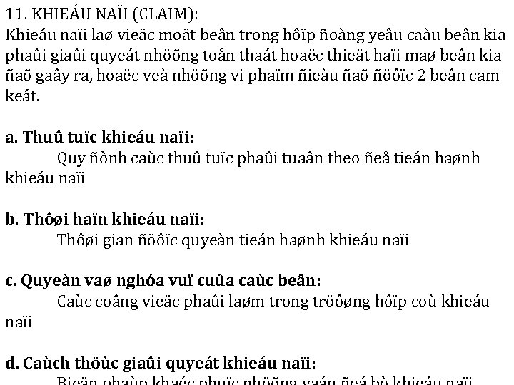 11. KHIEÁU NAÏI (CLAIM): Khieáu naïi laø vieäc moät beân trong hôïp ñoàng yeâu