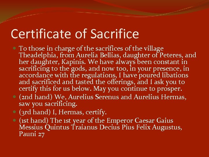 Certificate of Sacrifice To those in charge of the sacrifices of the village Theadelphia,