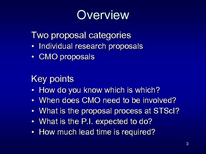 Overview Two proposal categories • Individual research proposals • CMO proposals Key points •