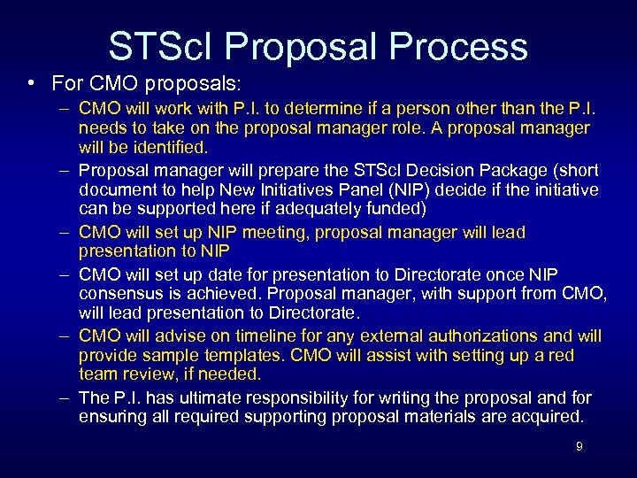 STSc. I Proposal Process • For CMO proposals: – CMO will work with P.