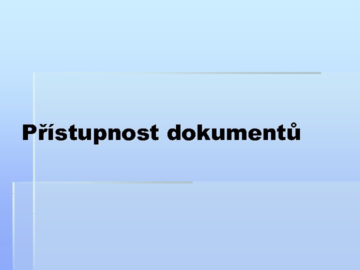 Přístupnost dokumentů 