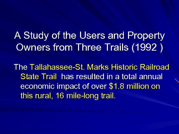 A Study of the Users and Property Owners from Three Trails (1992 ) The