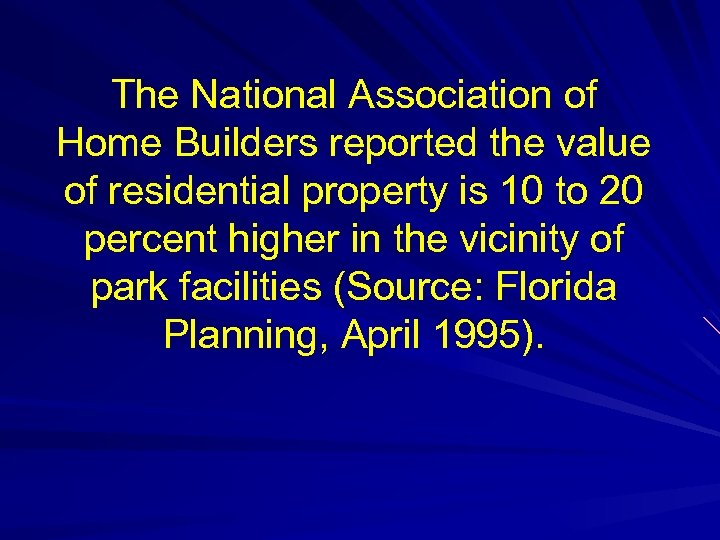 The National Association of Home Builders reported the value of residential property is 10