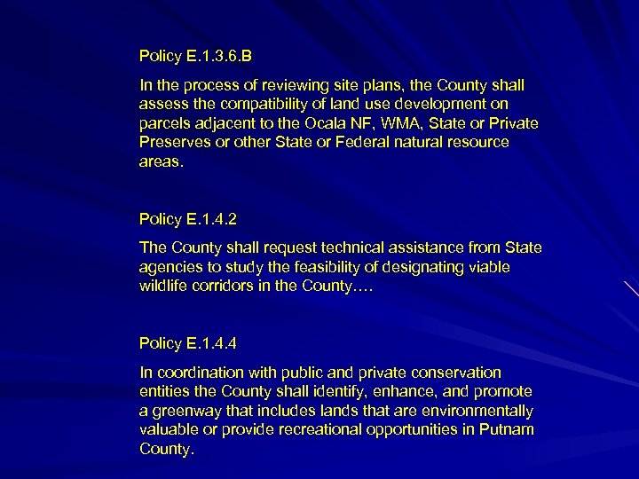 Policy E. 1. 3. 6. B In the process of reviewing site plans, the