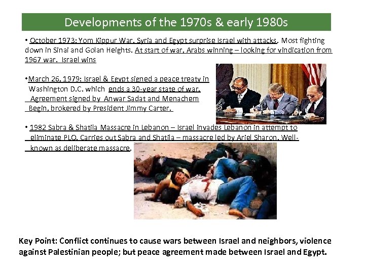 Developments of the 1970 s & early 1980 s • October 1973: Yom Kippur