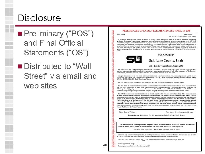 Disclosure Preliminary (“POS”) and Final Official Statements (“OS”) Distributed to “Wall Street” via email