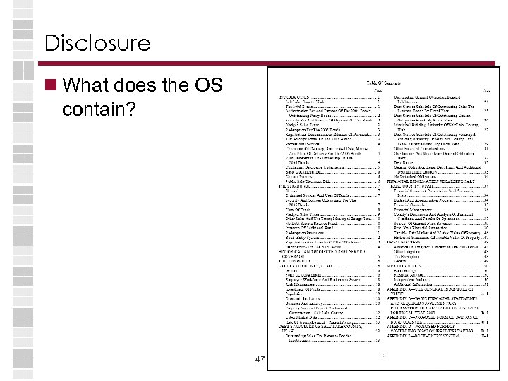 Disclosure What does the OS contain? 47 