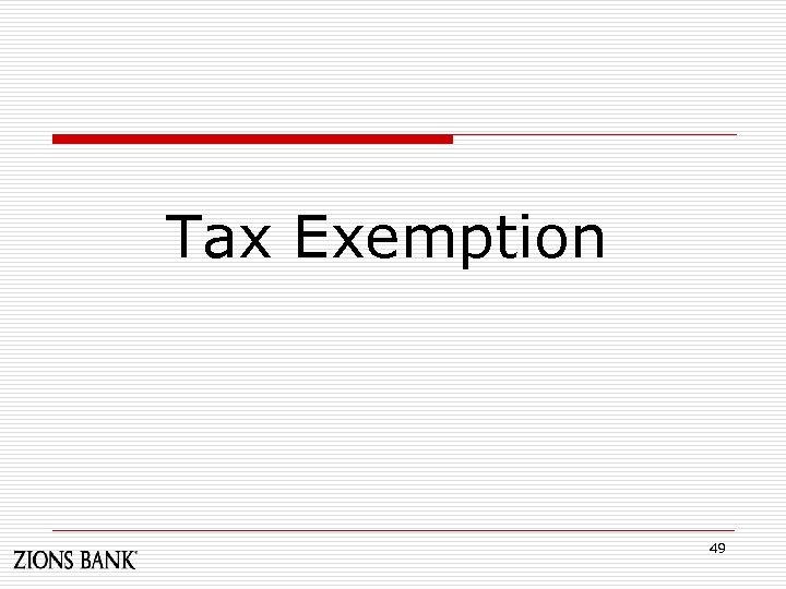 Tax Exemption 49 