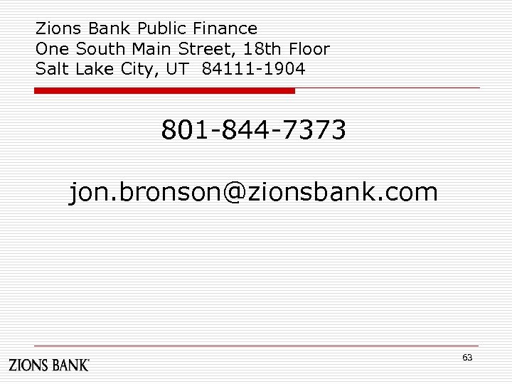 Zions Bank Public Finance One South Main Street, 18 th Floor Salt Lake City,