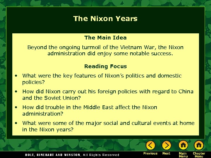 The Nixon Years The Main Idea Beyond the ongoing turmoil of the Vietnam War,