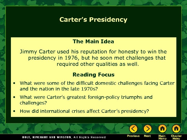 Carter’s Presidency The Main Idea Jimmy Carter used his reputation for honesty to win