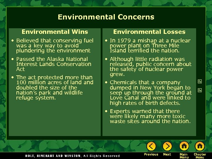 Environmental Concerns Environmental Wins Environmental Losses • Believed that conserving fuel was a key