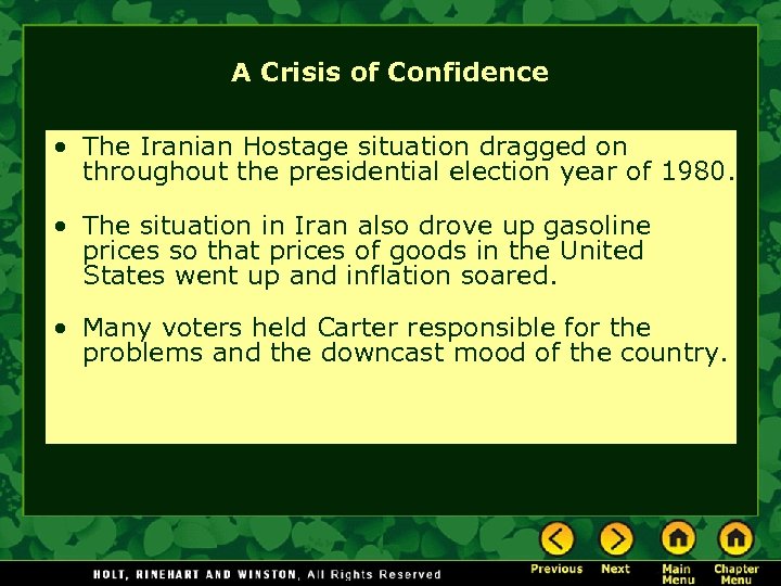 A Crisis of Confidence • The Iranian Hostage situation dragged on throughout the presidential