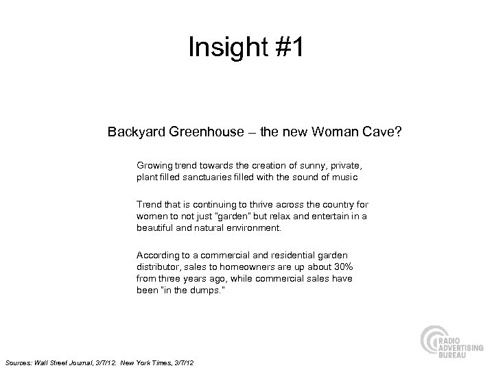 Insight #1 Backyard Greenhouse – the new Woman Cave? Growing trend towards the creation
