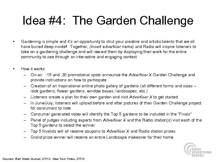 Idea #4: The Garden Challenge • Gardening is simple and it’s an opportunity to