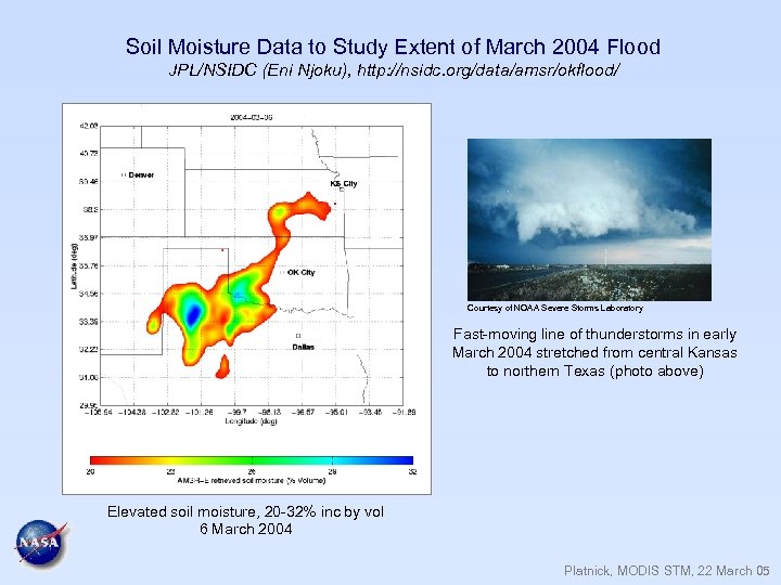 Soil Moisture Data to Study Extent of March 2004 Flood JPL/NSIDC (Eni Njoku), http: