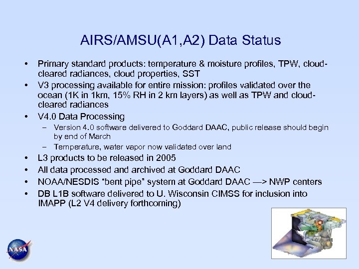 AIRS/AMSU(A 1, A 2) Data Status • • • Primary standard products: temperature &