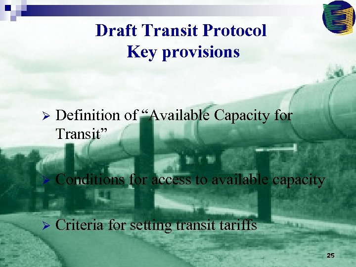 Draft Transit Protocol Key provisions Ø Definition of “Available Capacity for Transit” Ø Conditions
