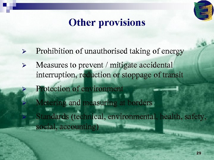 Other provisions Ø Prohibition of unauthorised taking of energy Ø Measures to prevent /