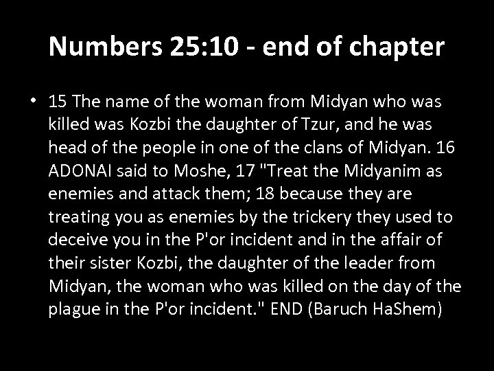 Numbers 25: 10 - end of chapter • 15 The name of the woman