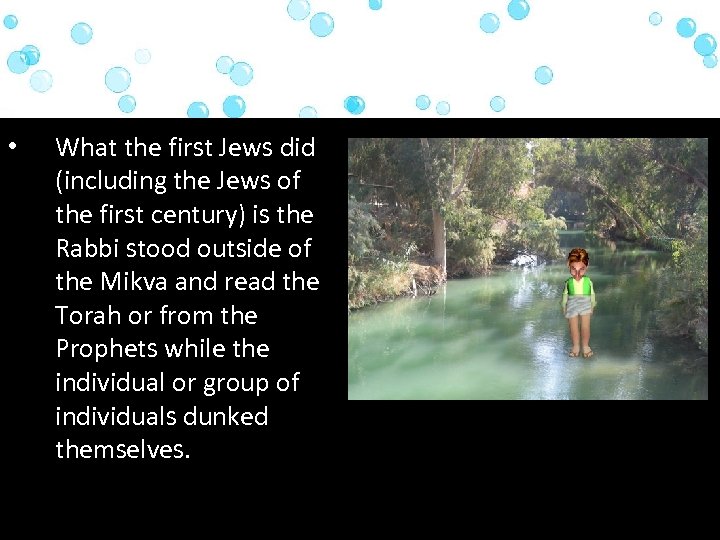  • What the first Jews did (including the Jews of the first century)