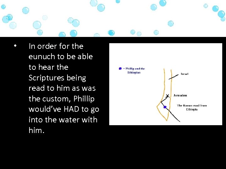  • In order for the eunuch to be able to hear the Scriptures