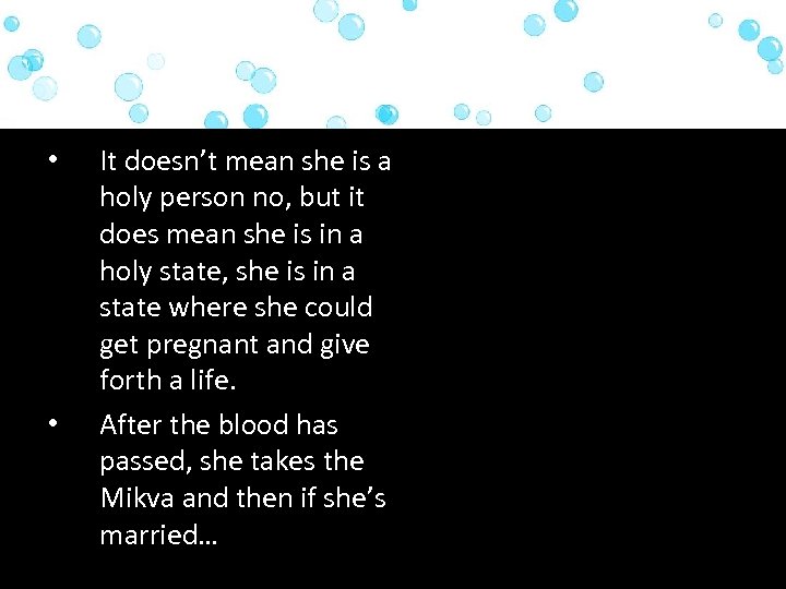  • • It doesn’t mean she is a holy person no, but it