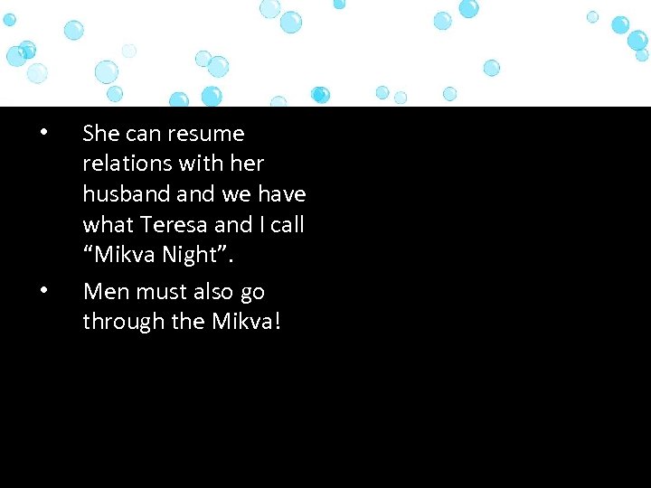  • • She can resume relations with her husband we have what Teresa