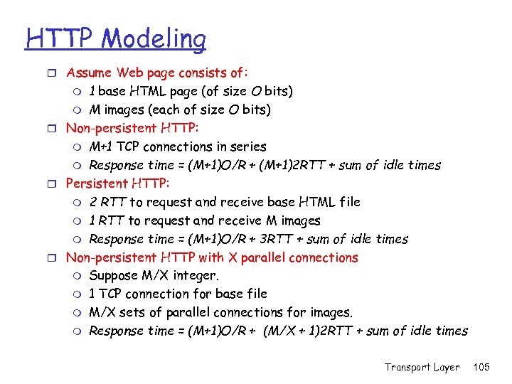 HTTP Modeling r Assume Web page consists of: 1 base HTML page (of size