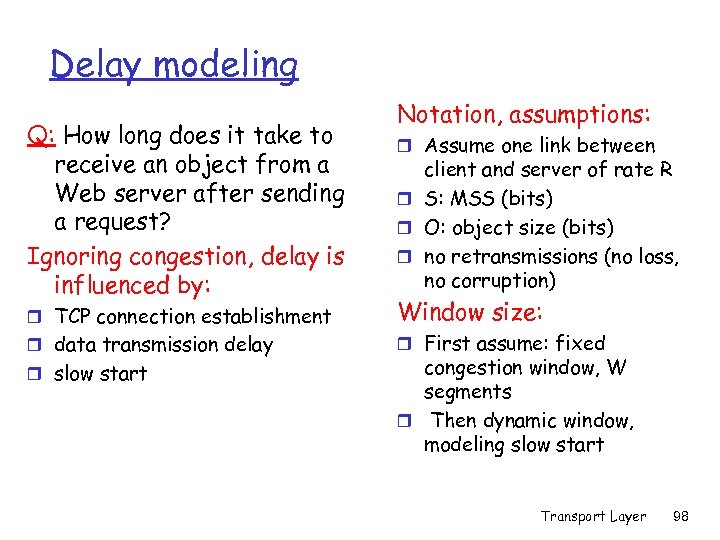 Delay modeling Q: How long does it take to receive an object from a