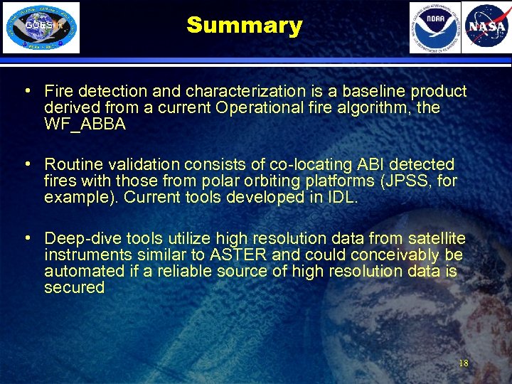 Summary • Fire detection and characterization is a baseline product derived from a current