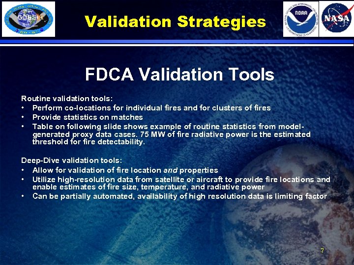 Validation Strategies FDCA Validation Tools Routine validation tools: • Perform co-locations for individual fires